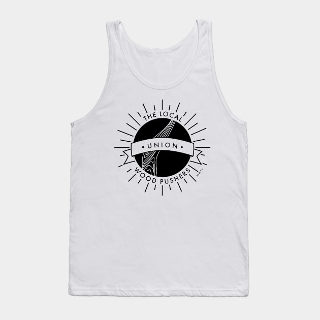 Local Woodpushers Union Tank Top by Fine-co